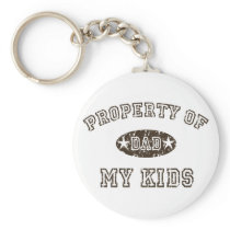 Property of My Kids Key Chains