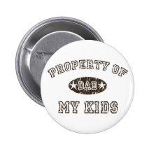 Property of My Kids Pinback Button