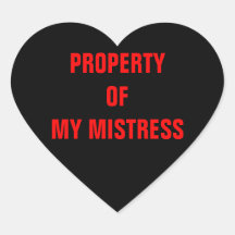 PROPERTY OF MY MISTRESS STICKERS