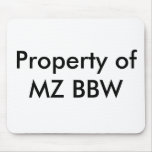 Property of MZ BBW mousepads