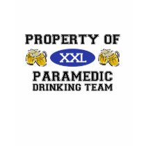 Property of Paramedic Drinking Team t-shirts