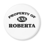 Property of ROBERTA Fridge Magnets