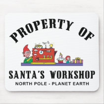 Property of Santa's Workshop Gift Mousepads