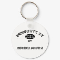 Property of Second Cousin keychains by familytshirts Property of Second Cousin keychains
