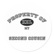 Property of Second Cousin stickers by familytshirts Property of Second Cousin stickers