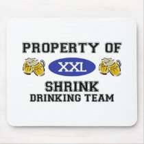 Property of Shrink Drinking Team mousepads by dustin1175 Property of Shrink Drinking Team mousepads