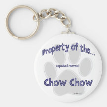 Property of Spoiled Rotten Chow Chow Keychain