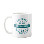Property of the Appraisals Department Coffee Mugs