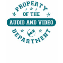 Property of the Audio and Video Department t-shirts by itsallhot Property of the Audio and Video Department t-shirts
