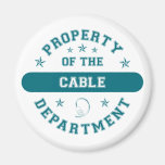 Property of the Cable Department Fridge Magnet
