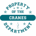 Property of the Cranes Department Acrylic Cut Out