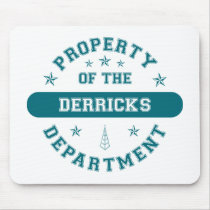 Property of the Derricks Department mousepads by itsallhot Property of the Derricks Department mousepads