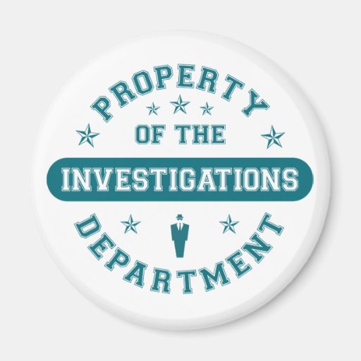 Property of the Investigations Department Magnets