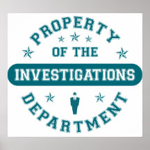 Property of the Investigations Department Posters