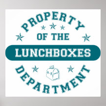 Property of the Lunchboxes Department Posters