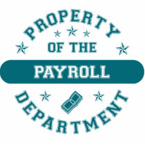 Property of the Payroll Department Photo Cut Out