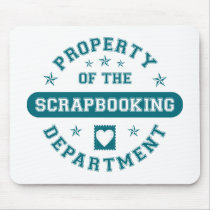 Property of the Scrapbooking Department mousepads by itsallhot Property of the Scrapbooking Department mousepads