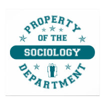 Property of the Sociology Department posters by itsallhot Property of the Sociology Department posters