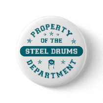 Property of the Steel Drums Department buttons by itsallhot Property of the Steel Drums Department buttons