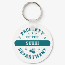 Property of the Sushi Department keychains by itsallhot Property of the Sushi Department keychains