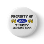 Property of Turkey Drinking Team Button