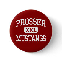 Prosser - Mustangs - High - Prosser Washington buttons