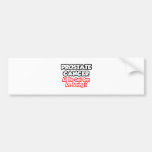 Prostate Cancer...All The Cool Guys Are Beating It Bumper Sticker