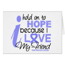 Prostate Cancer Hope for My Friend Greeting Cards
