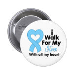 Prostate Cancer I Walk For My Hero Pinback Buttons