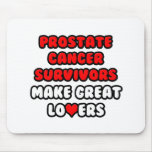Prostate Cancer Survivors Make Great Lovers Mousepad