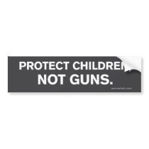 "Protect Children, Not Guns" Bumper Sticker