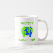 Protect Mother Earth Coffee Mugs