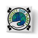 Protect Our Planet buttons by EarthTribe Protect Our Planet buttons