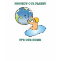 "Protect Our Planet, It's Our Home"  T-Shirt