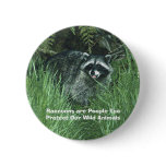 "PROTECT OUR WILD ANIMALS!" Raccoon Button
