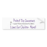 Protect The Innocence... Bumper Sticker