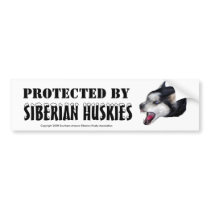 PROTECTED BY, SIBERIAN HUSKIES Bumper Sticker bumper stickers