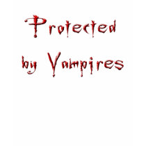 Protected by vampires t-shirts by PiperLynne Protected by vampires t-shirts