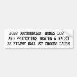 protesters beaten and maced, wall st crooks laugh bumper stickers