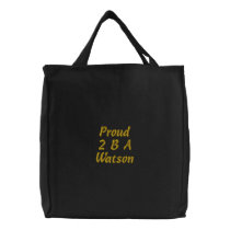 Proud 2 B A Watson Embroidered Bag