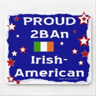 Proud 2B An Irish-American - Mousepad mousepad