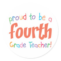 Proud 4th Grade Teacher stickers