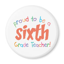 Proud 6th Grade Teacher magnets