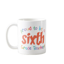 Proud 6th Grade Teacher mugs