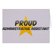 Proud Administrative Assistant Greeting Card