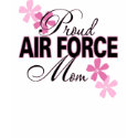 Proud Air Force Mom T-Shirt by hooahstyle Proud Air Force Mom T-Shirt