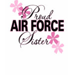 Proud Air Force Sister Tshirt