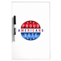 PROUD AMERICANS VOTE Dry Erase Board