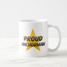 Proud Anchorman Coffee Mug