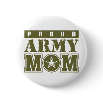 Proud Army Mom buttons by glenndesigns Proud Army Mom buttons